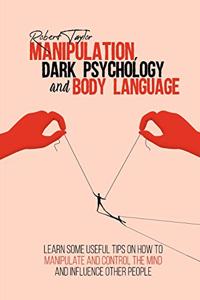 Manipulation, Dark Psychology and Body Language