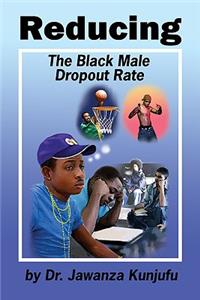 Reducing the Black Male Dropout Rate