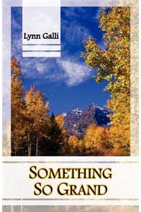 Something So Grand