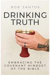 Drinking Truth