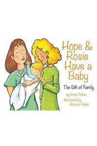 Hope & Rosie Have a Baby