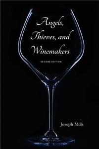 Angels, Thieves, and Winemakers (Second Edition)