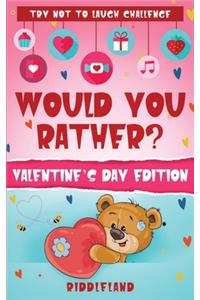 The Laugh Challenge - Would You Rather? Valentine's Day Edition