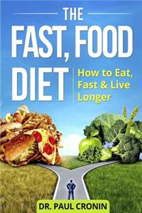 The Fast, Food Diet