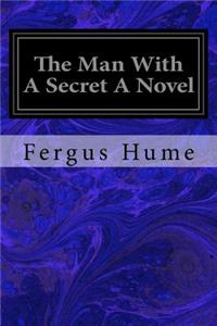 Man With A Secret A Novel