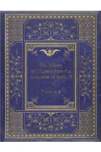The History of England from the Accession of James II