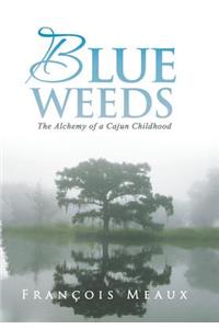 Blue Weeds