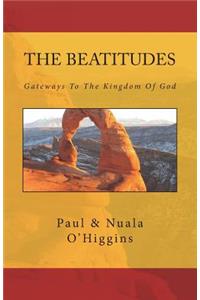 The Beatitudes: Gateways to the Kingdom of God