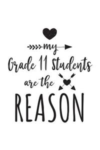 My Grade 11 Students Are The Reason: Grade 11 Teacher Appreciation Journal Notebook