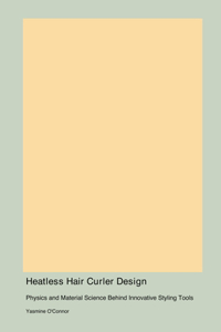 Heatless Hair Curler Design