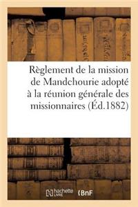 Règlement de la Mission de Mandchourie Adopté À La Réunion Générale Des Missionnaires. Année 1881