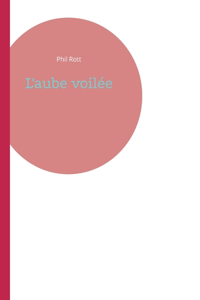 L'aube voilée