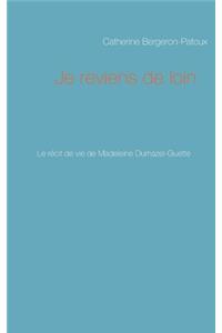 Je reviens de loin