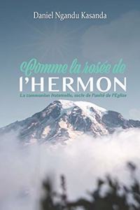 Comme la rosée de l'Hermon