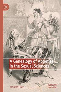 Genealogy of Appetite in the Sexual Sciences