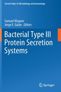 Bacterial Type III Protein Secretion Systems