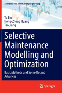 Selective Maintenance Modelling and Optimization