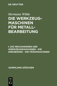 Die Mechanismen Der Werkzeugmaschinen - Die Drehbänke - Die Fräsmaschinen