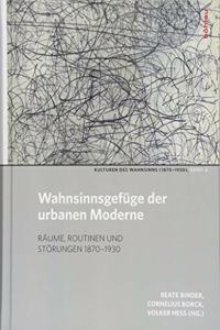 Kulturen des Wahnsinns (1870-1930)