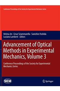 Advancement of Optical Methods in Experimental Mechanics, Volume 3
