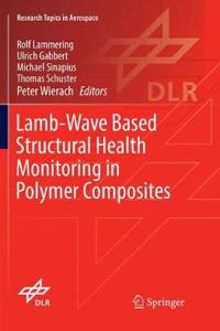 Lamb-Wave Based Structural Health Monitoring in Polymer Composites