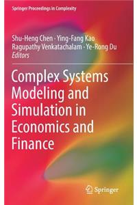 Complex Systems Modeling and Simulation in Economics and Finance