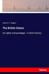 British Citizen: his rights and privileges - A short history