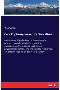 Coca Erythroxylon and its Derivatives