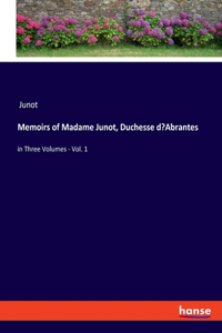 Memoirs of Madame Junot, Duchesse d'Abrantes