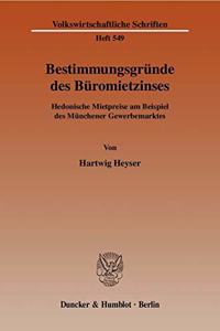 Bestimmungsgrunde Des Buromietzinses: Hedonische Mietpreise Am Beispiel Des Munchener Gewerbemarktes