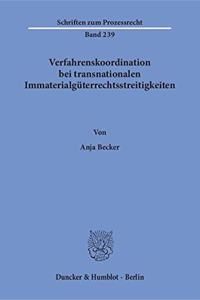 Verfahrenskoordination Bei Transnationalen Immaterialguterrechtsstreitigkeiten
