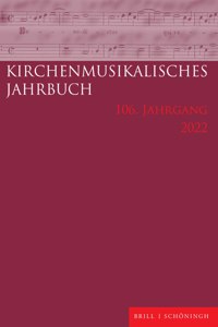 Kirchenmusikalisches Jahrbuch 106. Jahrgang 2022