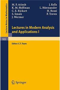 Lectures in Modern Analysis and Applications I