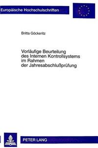 Vorlaeufige Beurteilung des Internen Kontrollsystems im Rahmen der Jahresabschlupruefung