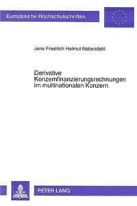 Derivative Konzernfinanzierungsrechnungen Im Multinationalen Konzern