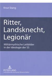 Ritter, Landsknecht, Legionaer