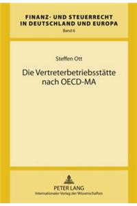 Die Vertreterbetriebsstaette Nach Oecd-Ma