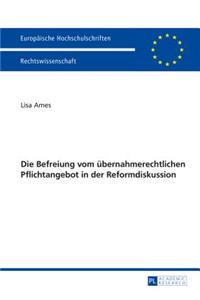 Die Befreiung vom uebernahmerechtlichen Pflichtangebot in der Reformdiskussion
