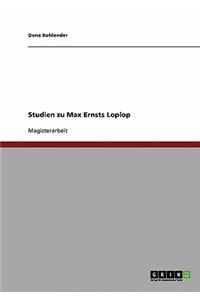 Studien zu Max Ernsts Loplop