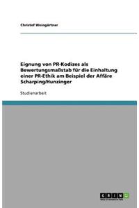 Eignung von PR-Kodizes als Bewertungsmaßstab für die Einhaltung einer PR-Ethik am Beispiel der Affäre Scharping/Hunzinger