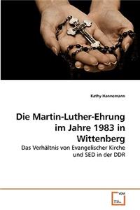 Die Martin-Luther-Ehrung im Jahre 1983 in Wittenberg