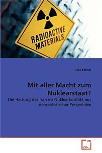 Mit aller Macht zum Nuklearstaat?