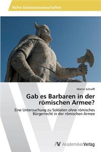 Gab es Barbaren in der römischen Armee?