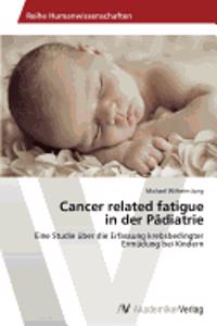 Cancer related fatigue in der Pädiatrie
