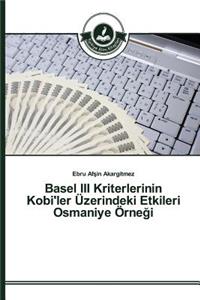 Basel III Kriterlerinin Kobi'ler Üzerindeki Etkileri Osmaniye Örneği