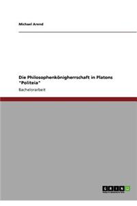 Philosophenkönigherrschaft in Platons "Politeia"