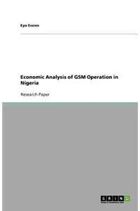 Economic Analysis of GSM Operation in Nigeria