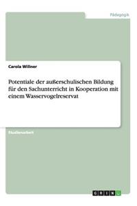 Potentiale der außerschulischen Bildung für den Sachunterricht in Kooperation mit einem Wasservogelreservat