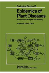 Epidemics of Plant Diseases: Mathematical Analysis and Modeling