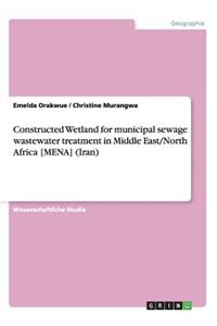 Constructed Wetland for municipal sewage wastewater treatment in Middle East/North Africa [MENA] (Iran)